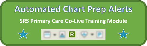 SRS Primary Care Automated Chart Prep Alerts Training Banner